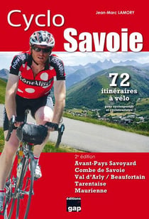 Cyclo Savoie - 72 itinéraires à vélo