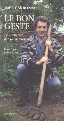 Le bon geste - le manuel du jardinier