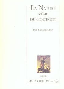 La nature meme du continent