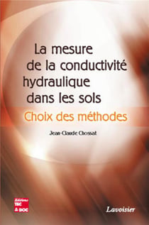 La mesure de la conductivité hydraulique dans les sols : choix des méthodes : Choix des méthodes