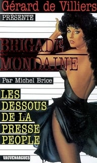 Brigade mondaine t.288 - les dessous de la presse people