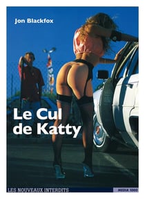 Les nouveaux interdits Tome 12 : le cul de Katty