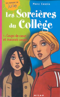 Les sorcieres du college t.1 - coups de coeur et mauvais coups
