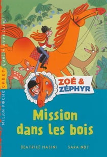 Zoé & Zéphyr Tome 1 : mission dans les bois