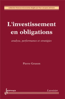 L'investissement en obligations. Analyse, performance et stratégies : Analyse, performance et stratégies