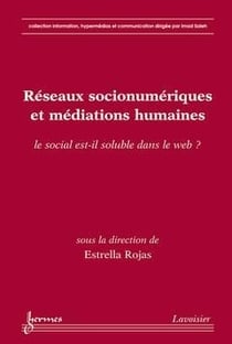 Réseaux socionumériques et médiations humaines : Le social est-il soluble dans le web ?