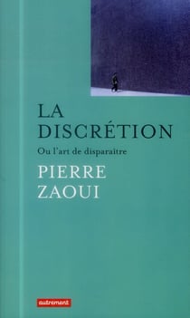 La discrétion ou l'art de disparaître