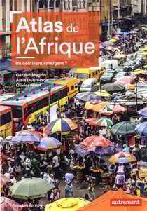Atlas de l'Afrique : un continent émergent ? (3e édition)