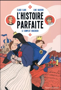 L'histoire parfaite Tome 2 : le complot Bouzbekh