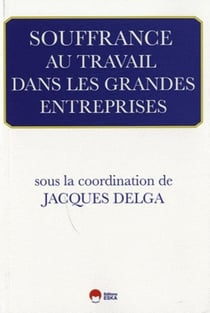 Souffrance au travail dans les grandes entreprises