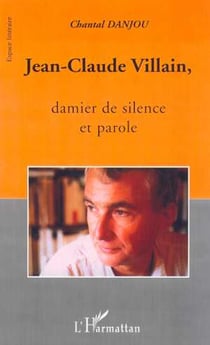 Jean-claude villain, damier de silence et de parole