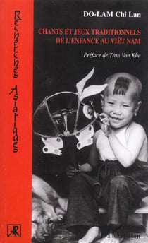 CHANTS ET JEUX TRADITIONNELS DE L'ENFANCE AU VIÊT NAM