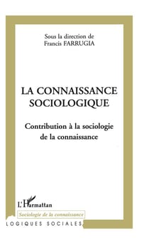 La connaissance sociologique - contribution a la sociologie de la connaissance