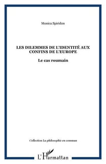 Les dilemmes de l'identite aux confins de l'europe