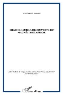 Mémoire sur la découverte du magnétisme animal