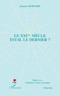 Le XXIème siècle est-il le dernier ?