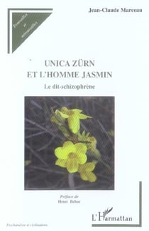 Unica Zürn et l'homme jasmin : Le dit-schizophrène