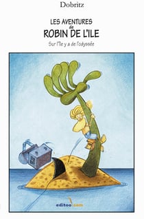 Les aventures de robin de l'ile sur l'ile y a de l'odyssee