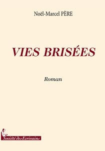 Vies brisées