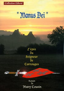 "manus deï"  - l'épée du seigneur de carrouges