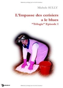 Trilogie Tome 1 : L'Impasse des cerisiers a le blues