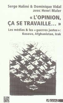 L' Opinion Ca Se Travaille : Les Médias et les Guerres Justes