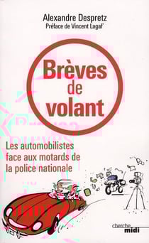 Brèves de volant - les automobilistes face aux motards de la police nationale