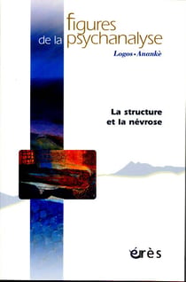 Revue figures de la psychanalyse Tome 12 : la structure et la névrose