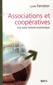 Associations et coopératives - une autre histoire économique