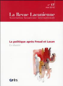 La Revue lacanienne n.17 : la politique après Freud et Lacan