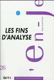 En-je lacanien n.26 : les fins d'analyse