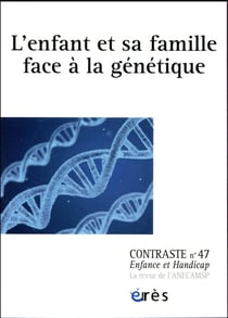 Contraste n.47 : l'enfant et sa famille grâce à la génétique