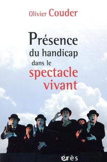 Présence du handicap dans le spectacle vivant