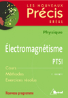 Précis électromagnétisme PTSI : cours - méthodes - exercices résolus nouveau programme