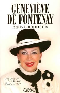 Sans compromis, genevieve de fontenay, conversations avec sylvie tellier miss france 2002