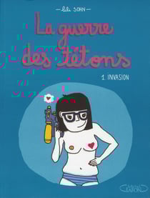 La guerre des tétons Tome 1 : Invasion