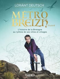 Métrobreizh : l'histoire de la Bretagne au rythme de ses villes et villages