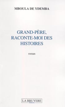 Grand-père, raconte-moi des histoires