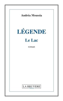 Légende - le lac