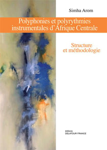 Polyphonies et polyrythmies d'Afrique Centrale