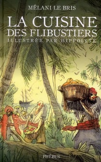 La cuisine des flibustiers