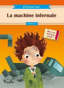 Je lis tout seul - niveau 2 - la machine infernale