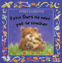 Petit ours ne veut pas se coucher !