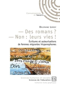 - Des romans ? - Non : leurs vies !
