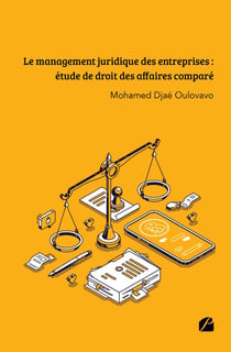 Le management juridique des entreprises : étude de droit des affaires comparé