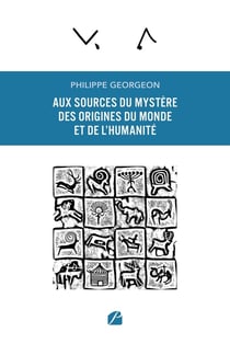 Aux sources du mystère des origines du monde et de l'humanité