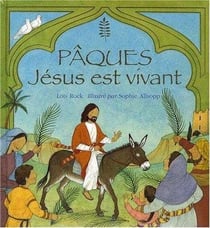 Pâques - Jésus est vivant