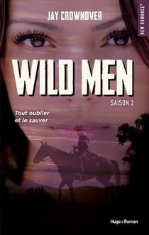 Wild men Tome 1