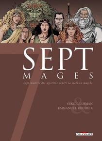 Sept mages - sept maîtres des mystères contre la mort en marche