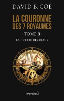 La couronne des 7 royaumes Tome 8 - la guerre des clans